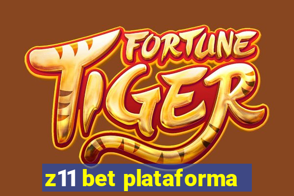 z11 bet plataforma